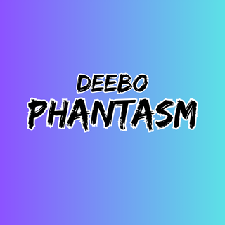 Deebo - Phantasm