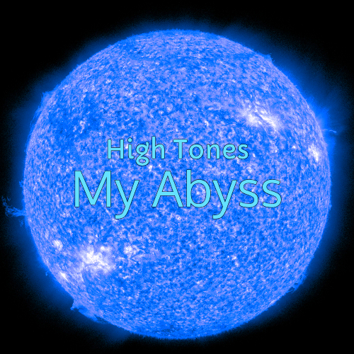 High Tones - My Abyss