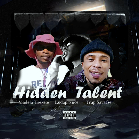 Paper Dee SA  - Hidden_Talent_Feat_Ludaprxnce_Madala Tsekele & Trap SavaGe Tsekele & Trap SavaGe