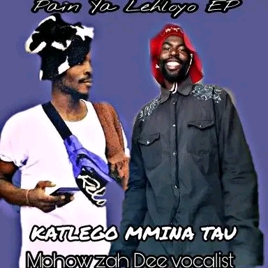 KATLEGO MMINA TAU X Mphoza Dee vocalist  - KE Bina Ka maatla.
