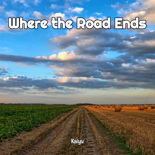 Kaiyu - Where the Road Ends